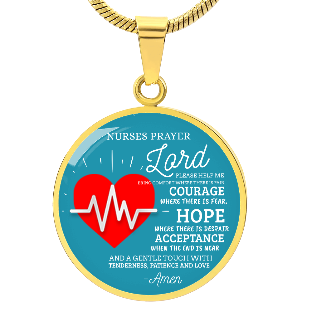 Nurse's Prayer Nurse Gift Circle Necklace Stainless Steel or 18k Gold 18-22"
