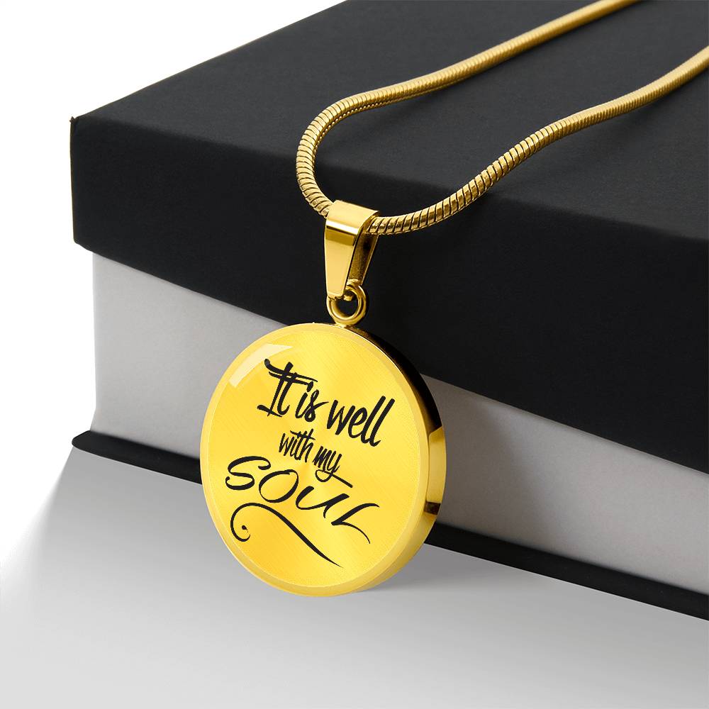 It Is Well with My Soul Circle Pendant Necklace Premium Stainless Steel or 18k Gold Finish 18-22"