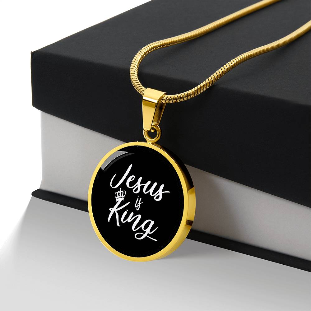 Jesus is King Matthew 28:18 Necklace Circle Pendant Stainless Steel or 18k Gold 18-22"-Express Your Love Gifts