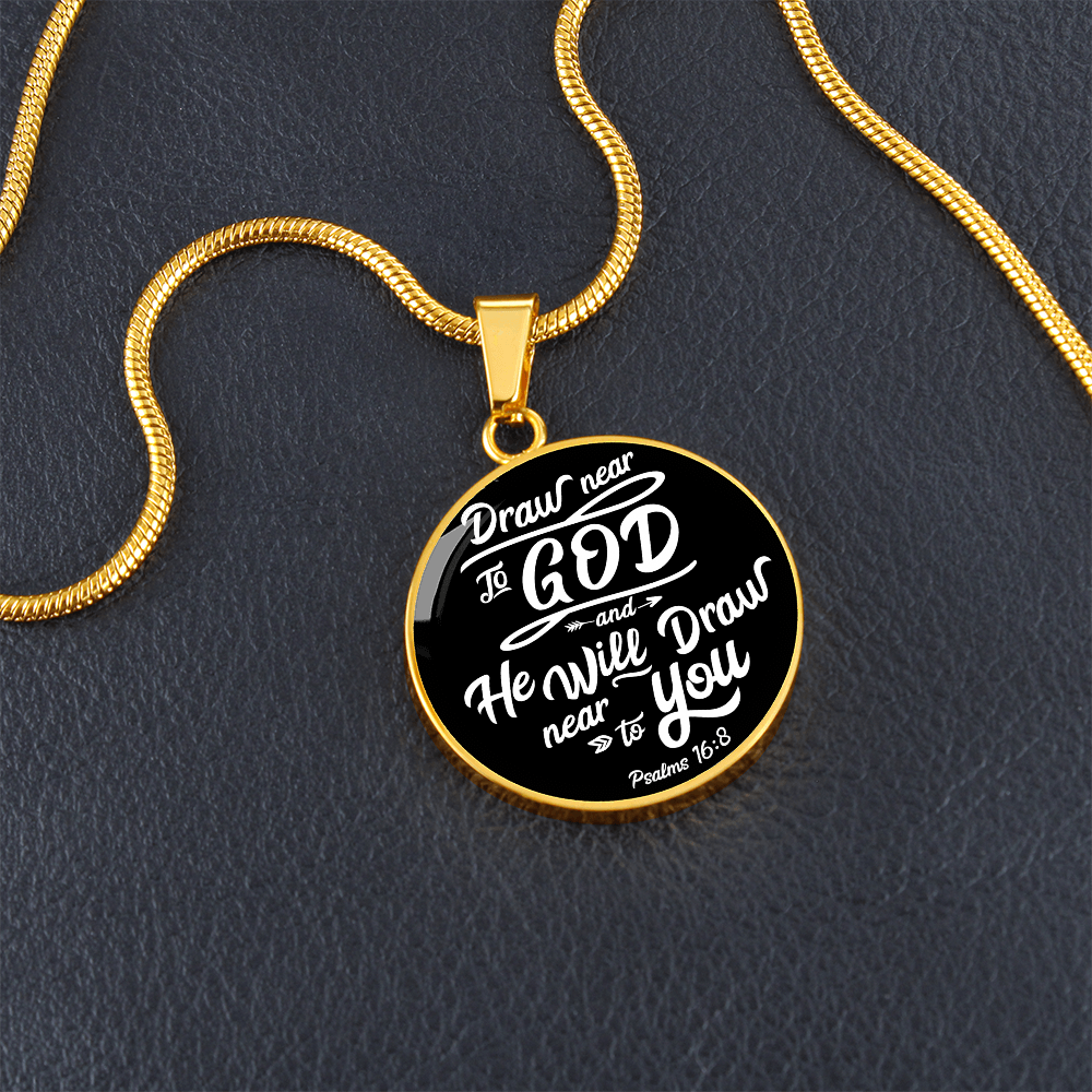Draw Close to God Bible Verse Circle Necklace Stainless Steel or 18k Gold 18-22"
