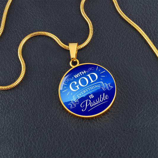 With God Everything Is Possible Circle Necklace Stainless Steel or 18k Gold 18-22"