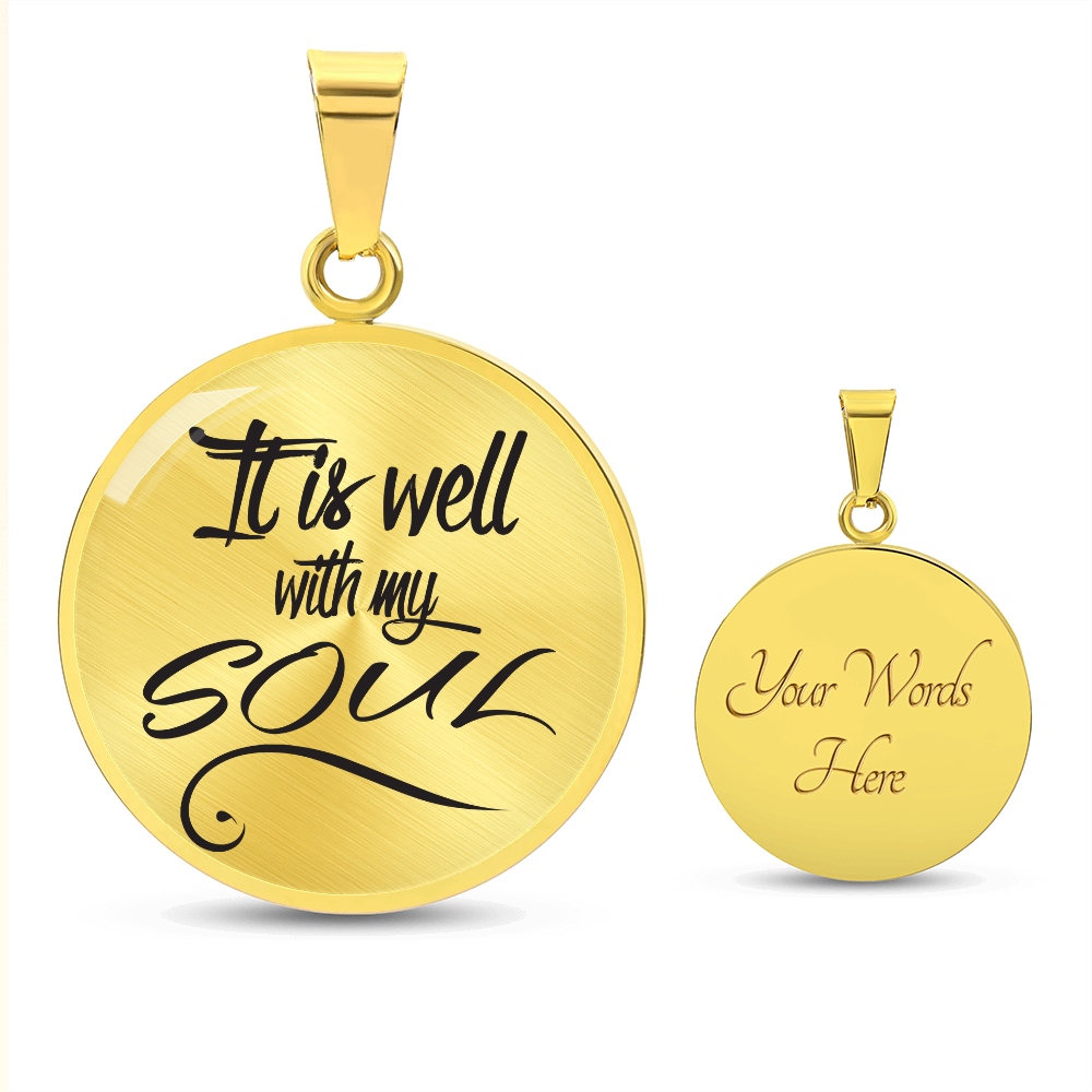 It Is Well with My Soul Circle Pendant Necklace Premium Stainless Steel or 18k Gold Finish 18-22"