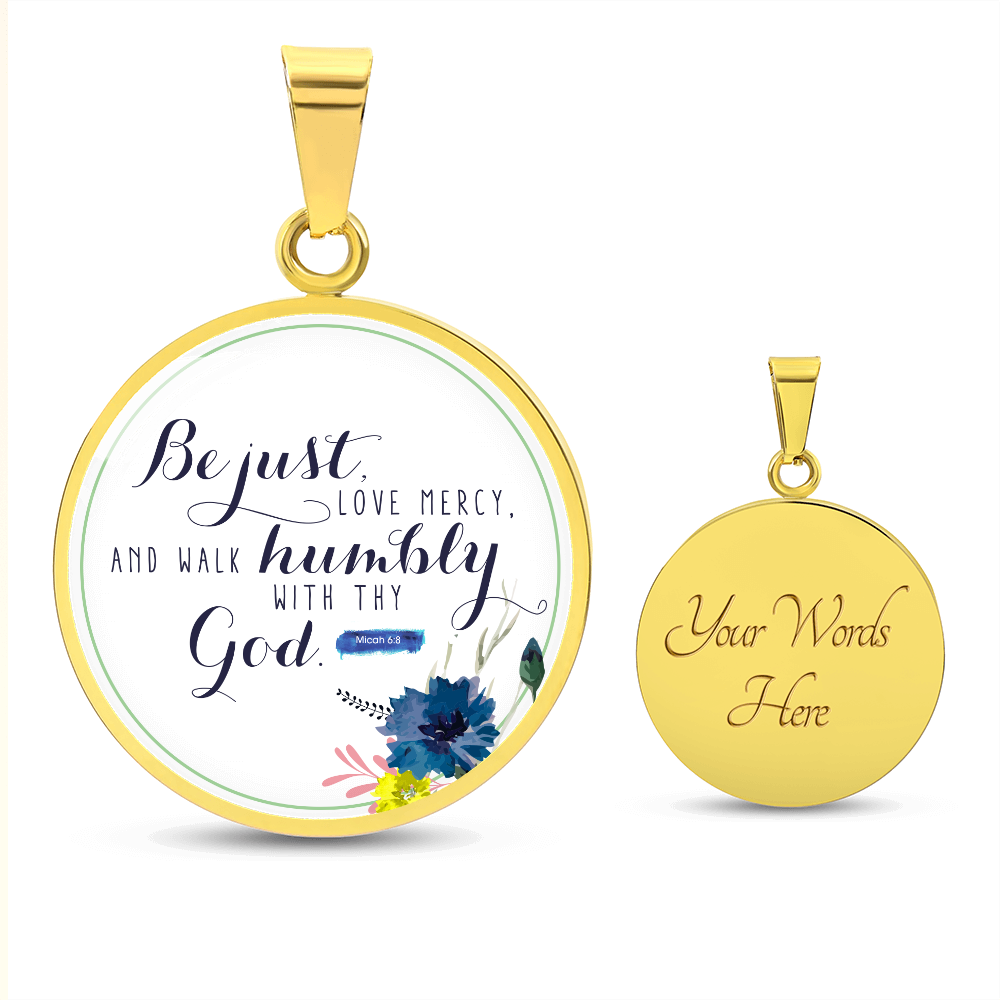Walk Humbly Bible Verse Micah Circle Necklace Stainless Steel or 18k Gold 18-22"