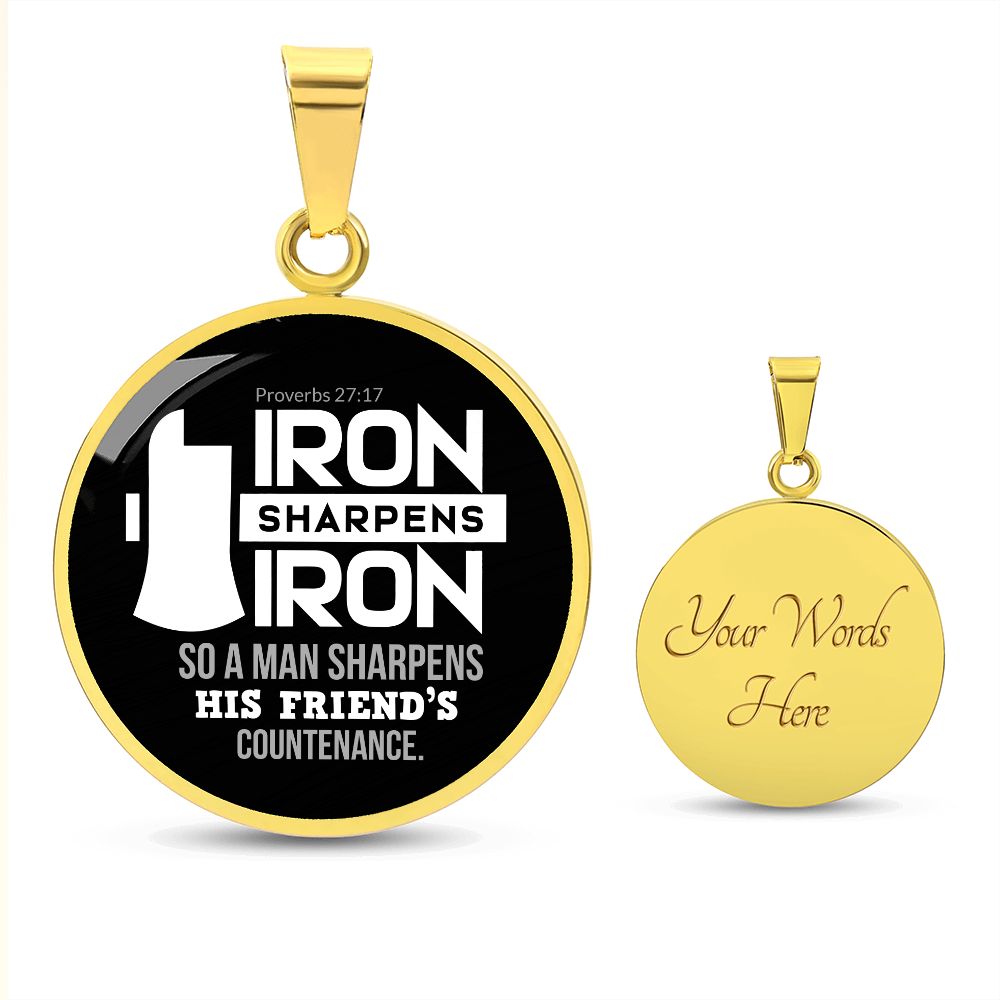 Iron Sharpens Iron Proverbs 27:17 Circle Pendant Stainless Steel or 18k Gold 18-22"