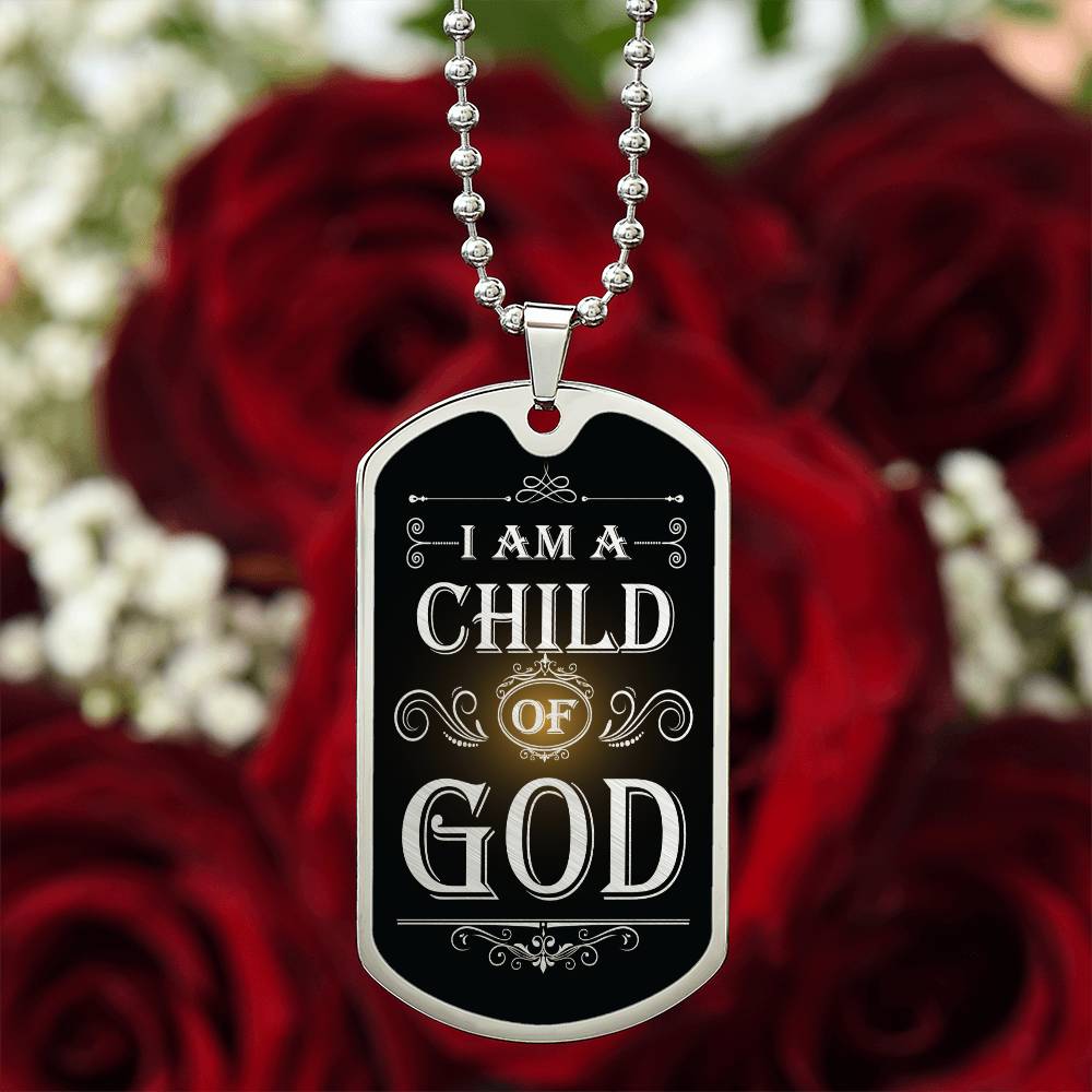 I Am a Child Of God Premium Stainless Steel or 18k Gold Dog Tag Necklace with 24" Chain