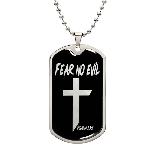Fear No Evil Psalm 23:4 Premium Stainless Steel or 18k Gold Dog Tag Necklace with 24" Chain