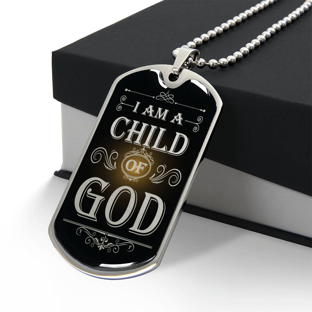I Am a Child Of God Premium Stainless Steel or 18k Gold Dog Tag Necklace with 24" Chain
