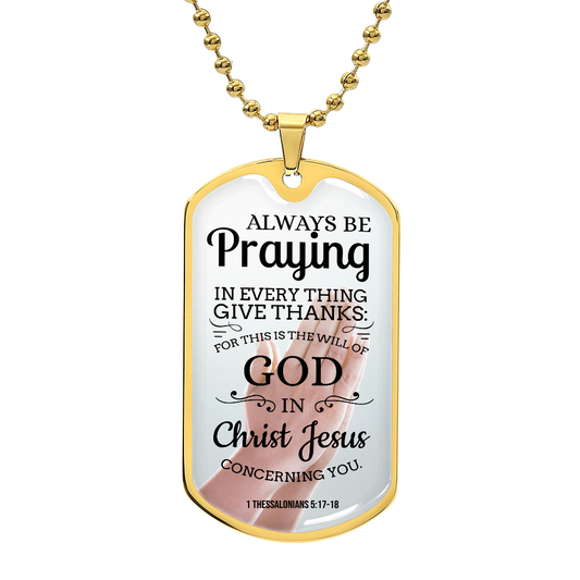 Always Praying Bible Necklace Stainless Steel or 18k Gold Dog Tag w 24" Chain