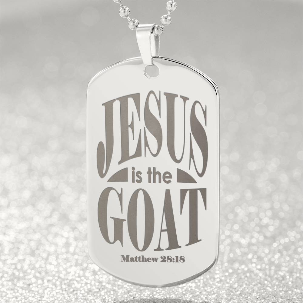 Jesus is the GOAT Matthew 28.18 Engraved Dog Tag Necklace Stainless Steel or 18k Gold w 24" Chain-Express Your Love Gifts