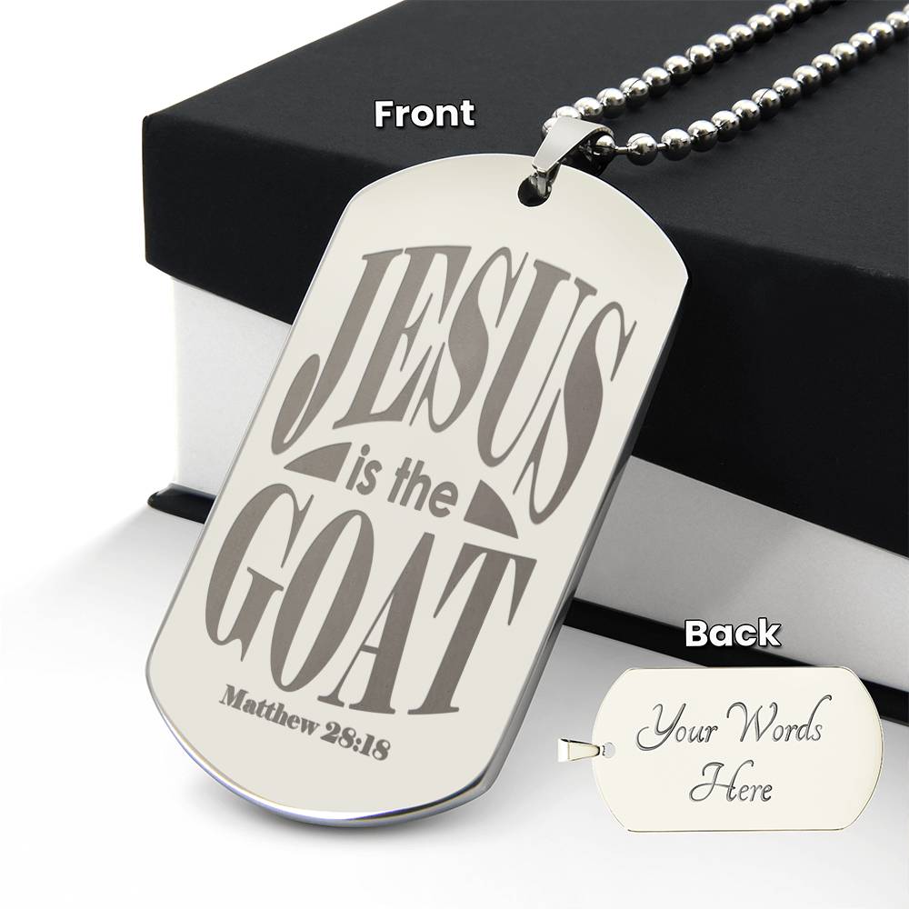 Jesus is the GOAT Matthew 28.18 Engraved Dog Tag Necklace Stainless Steel or 18k Gold w 24" Chain-Express Your Love Gifts