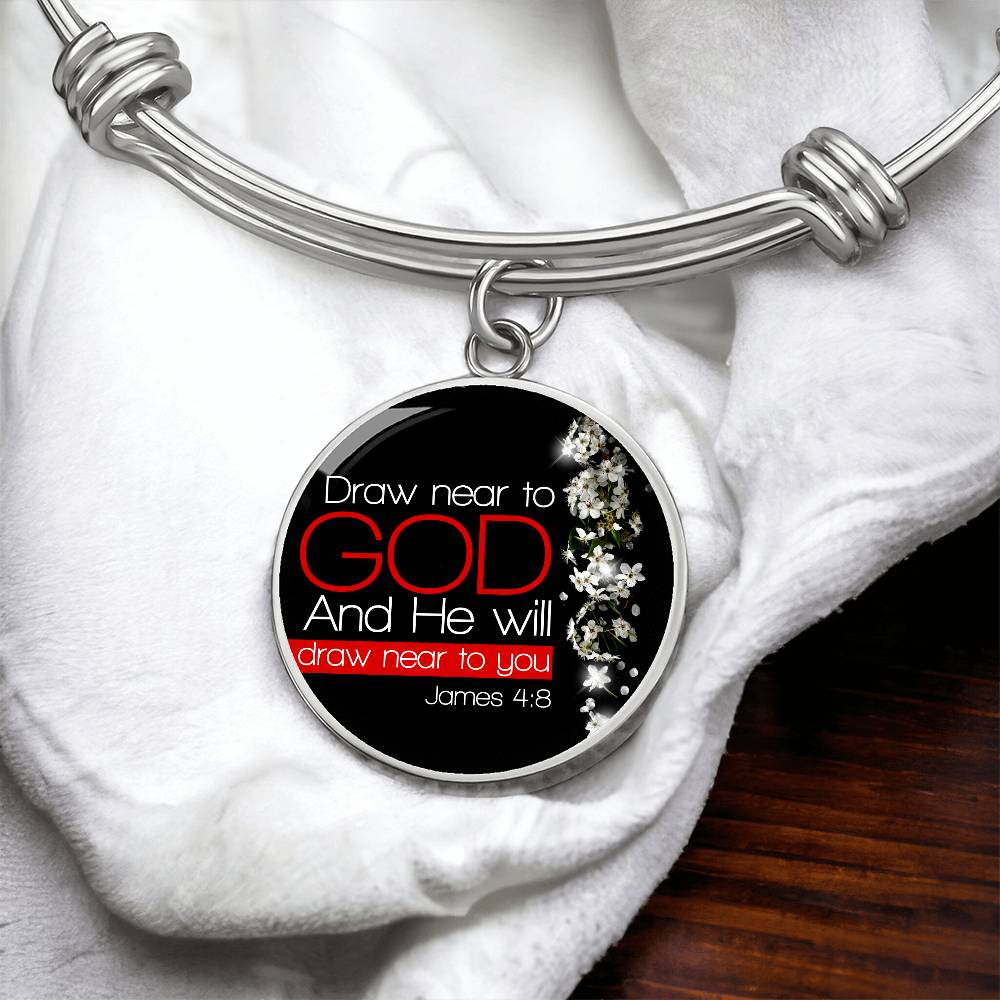 James 4:8  Draw Near to God  Christian Bracelet Circle Bangle