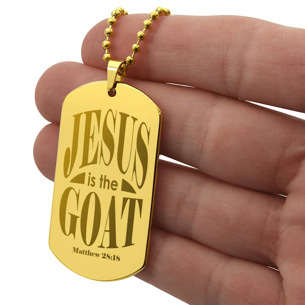 Jesus is the GOAT Matthew 28.18 Engraved Dog Tag Necklace Stainless Steel or 18k Gold w 24" Chain-Express Your Love Gifts