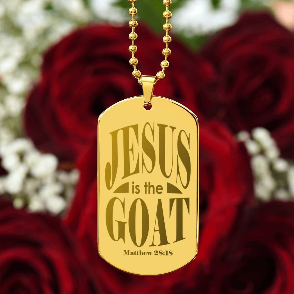 Jesus is the GOAT Matthew 28.18 Engraved Dog Tag Necklace Stainless Steel or 18k Gold w 24" Chain-Express Your Love Gifts