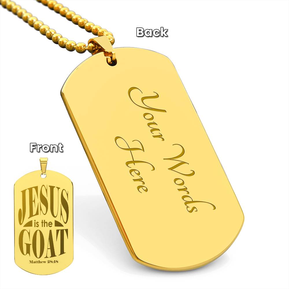 Jesus is the GOAT Matthew 28.18 Engraved Dog Tag Necklace Stainless Steel or 18k Gold w 24" Chain-Express Your Love Gifts