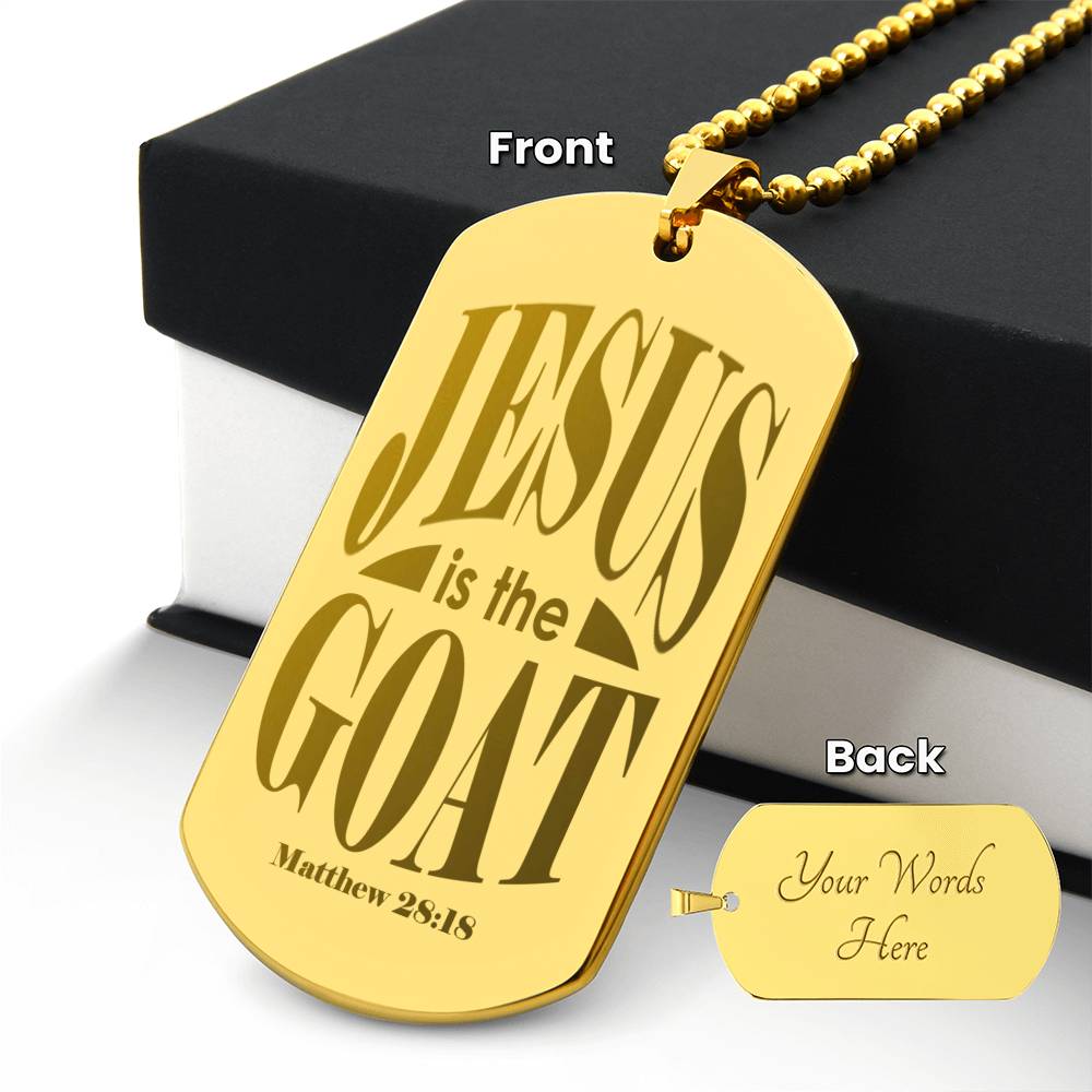 Jesus is the GOAT Matthew 28.18 Engraved Dog Tag Necklace Stainless Steel or 18k Gold w 24" Chain-Express Your Love Gifts