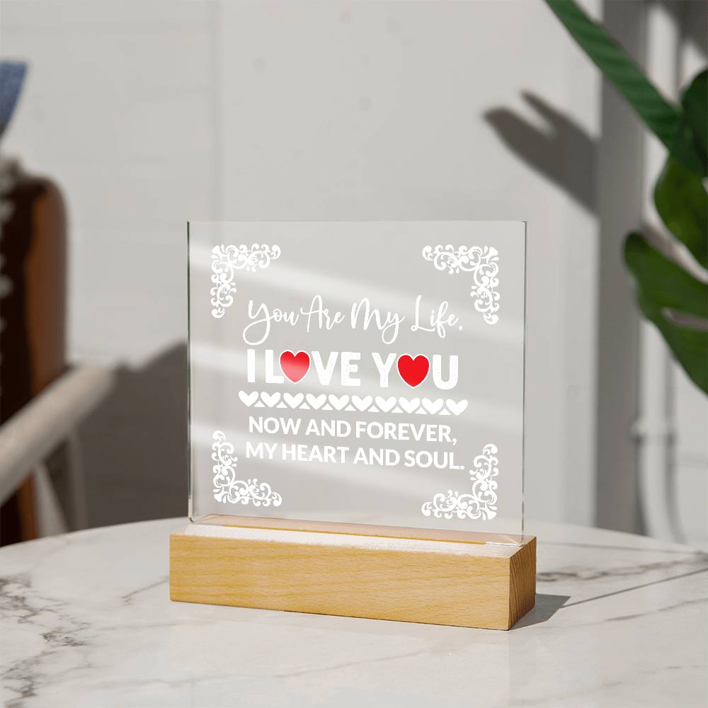 You Are My Life Printed Square Shaped Acrylic Plaque
