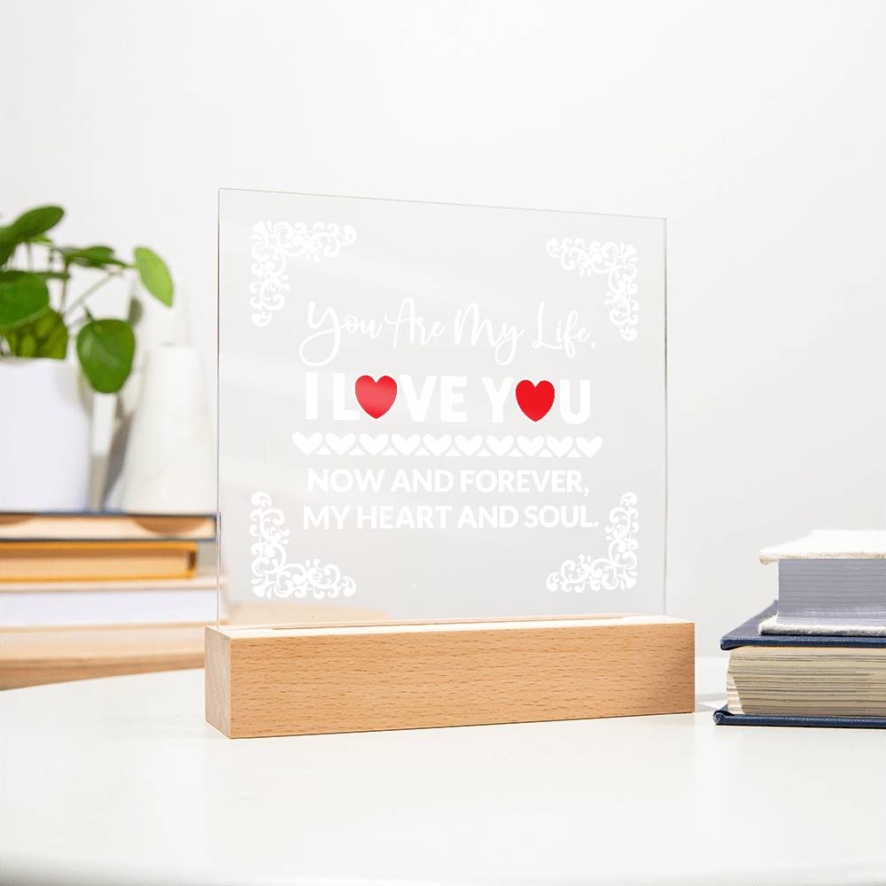 You Are My Life Printed Square Shaped Acrylic Plaque