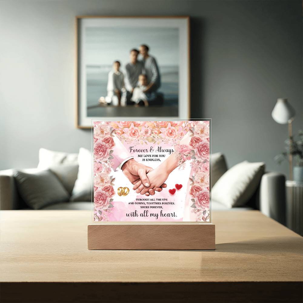 Forever and AlwaysPrinted Square Shaped Acrylic Plaque