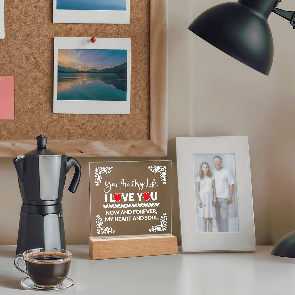 You Are My Life Printed Square Shaped Acrylic Plaque