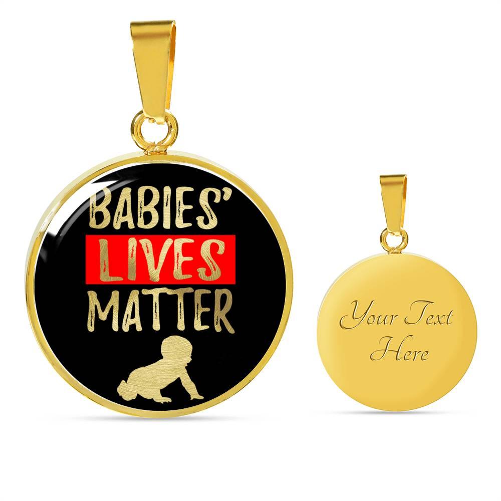 Baby Lives Matter Necklace Prolife Circle Pendant Stainless Steel or 18k Gold 18-22"-Express Your Love Gifts