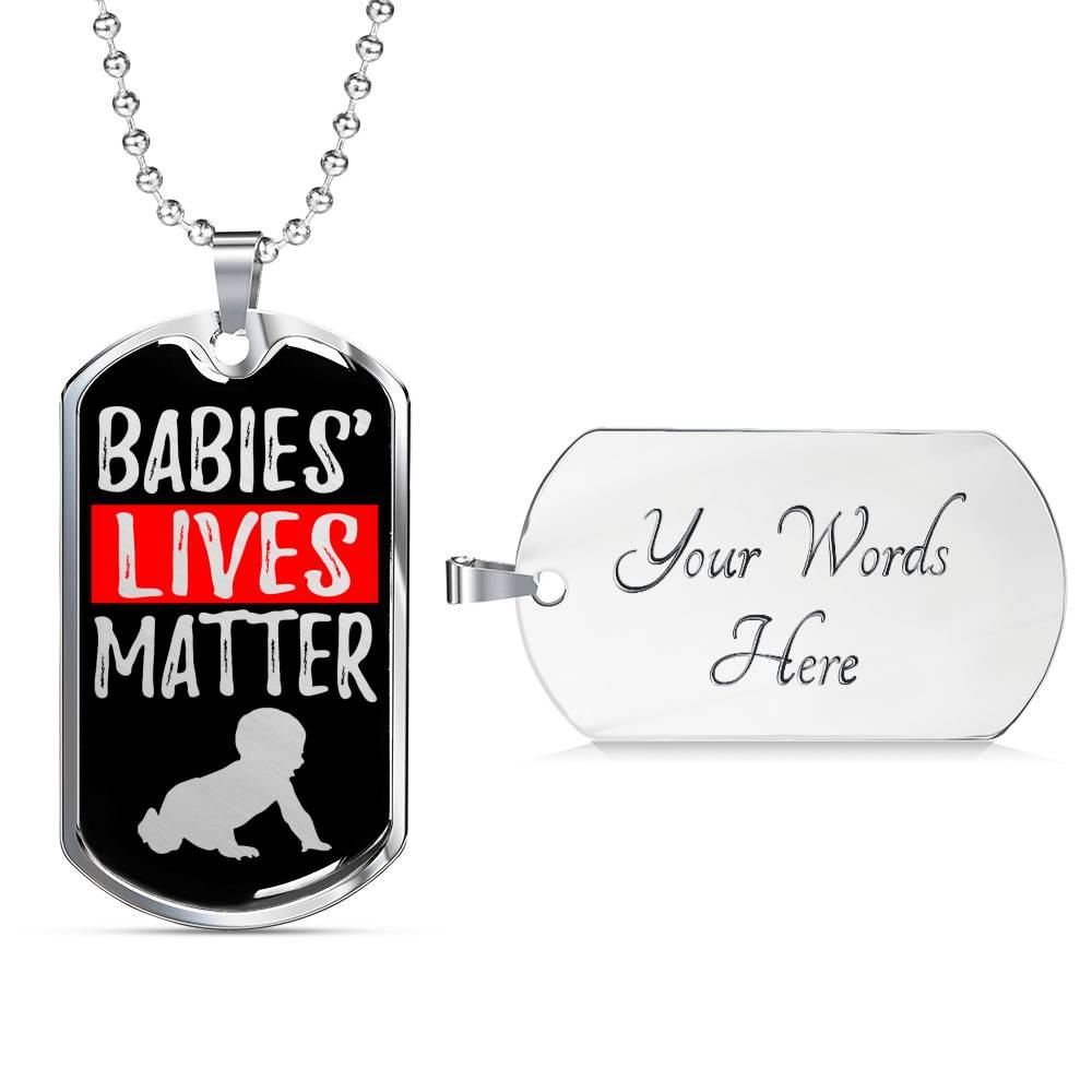 Baby Lives Matter Prolife Dog Tag Stainless Steel or 18k Gold 24-Express Your Love Gifts