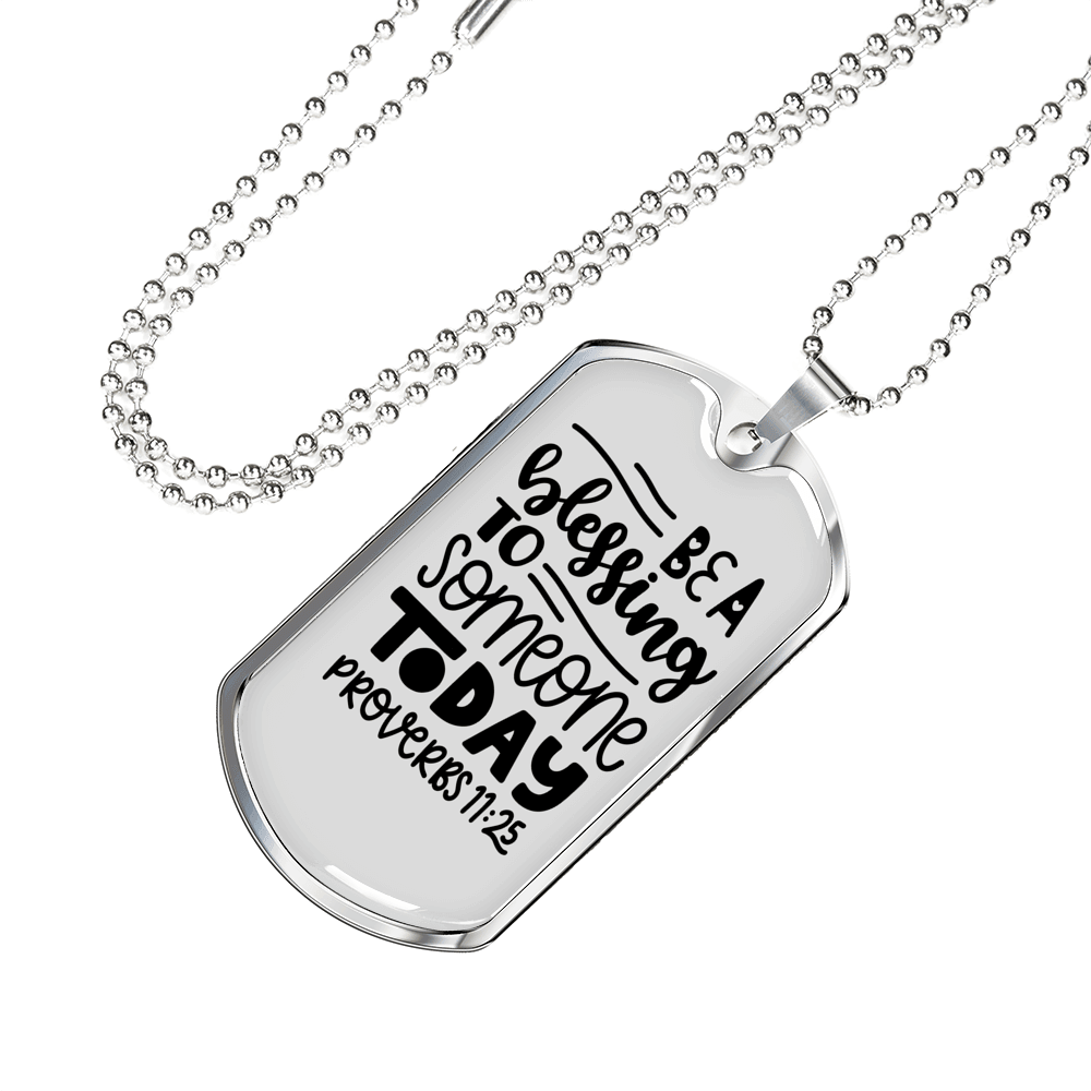 Be A Blessing Proverbs 11:25 Necklace Stainless Steel or 18k Gold Dog Tag 24" Chain-Express Your Love Gifts