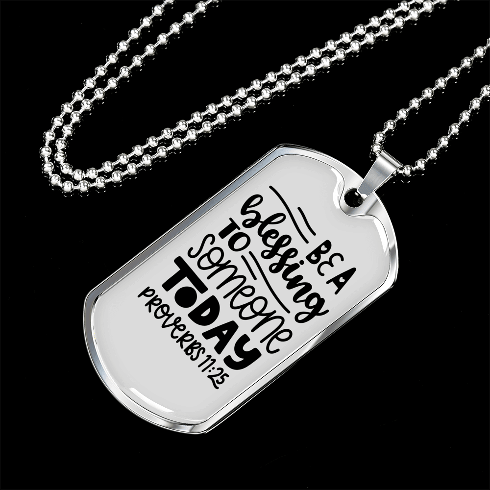 Be A Blessing Proverbs 11:25 Necklace Stainless Steel or 18k Gold Dog Tag 24" Chain-Express Your Love Gifts