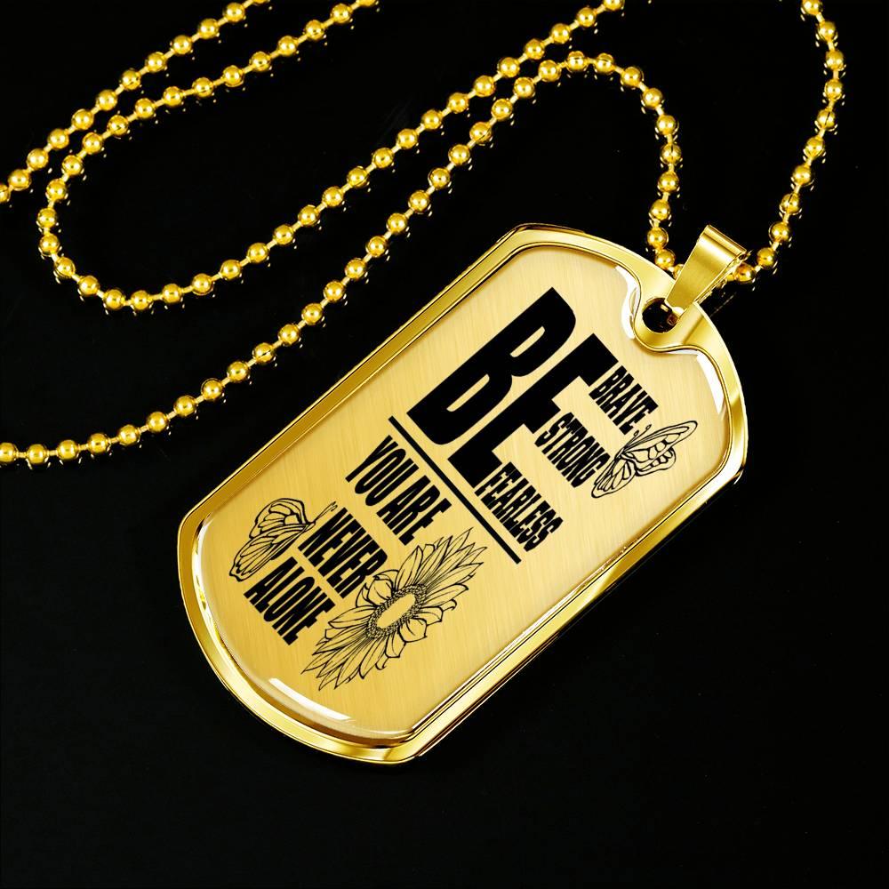 Be Brave Strong Fearless Necklace Stainless Steel or 18k Gold Dog Tag 24"-Express Your Love Gifts