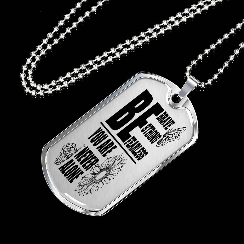 Be Brave Strong Fearless Necklace Stainless Steel or 18k Gold Dog Tag 24"-Express Your Love Gifts