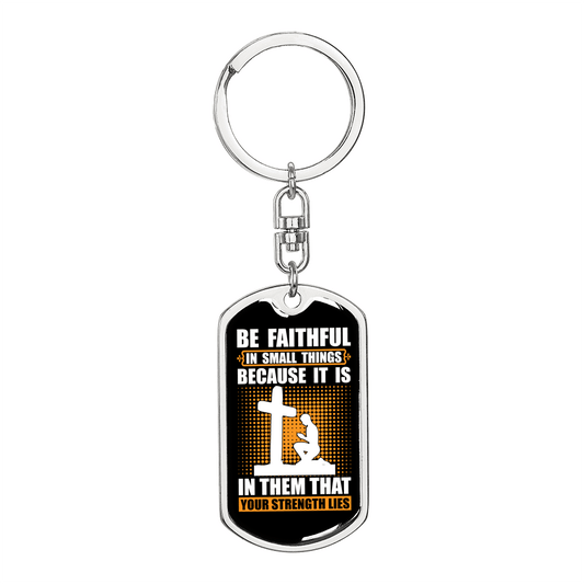 Be Faithful Luke 16:10 Keychain Stainless Steel or 18k Gold Dog Tag Keyring-Express Your Love Gifts