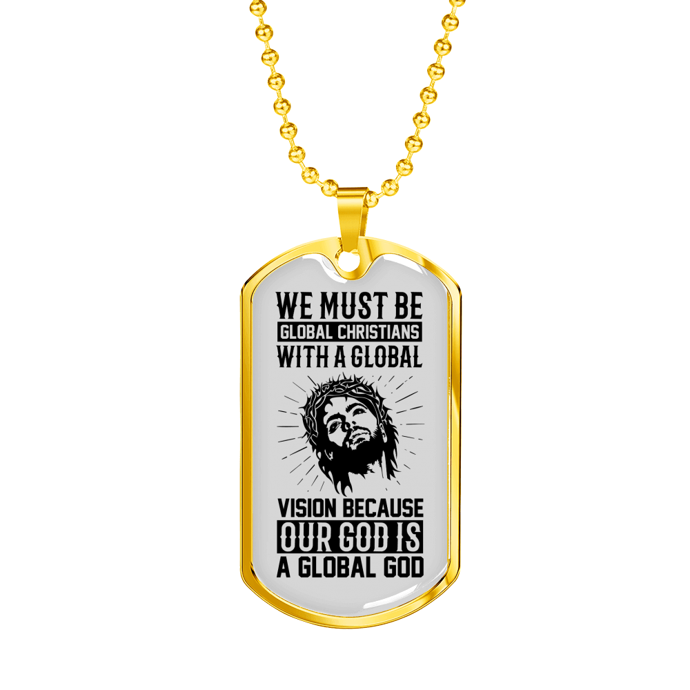 Be Global Christians Necklace Stainless Steel or 18k Gold Dog Tag 24" Chain-Express Your Love Gifts