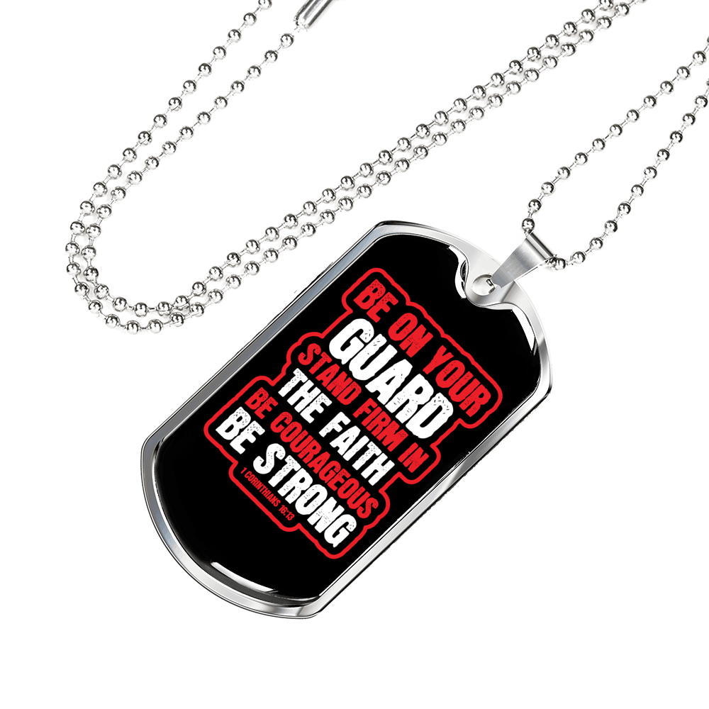 Be On Guard 1 Corinthians 16:13 Necklace Stainless Steel or 18k Gold Dog Tag 24" Chain-Express Your Love Gifts