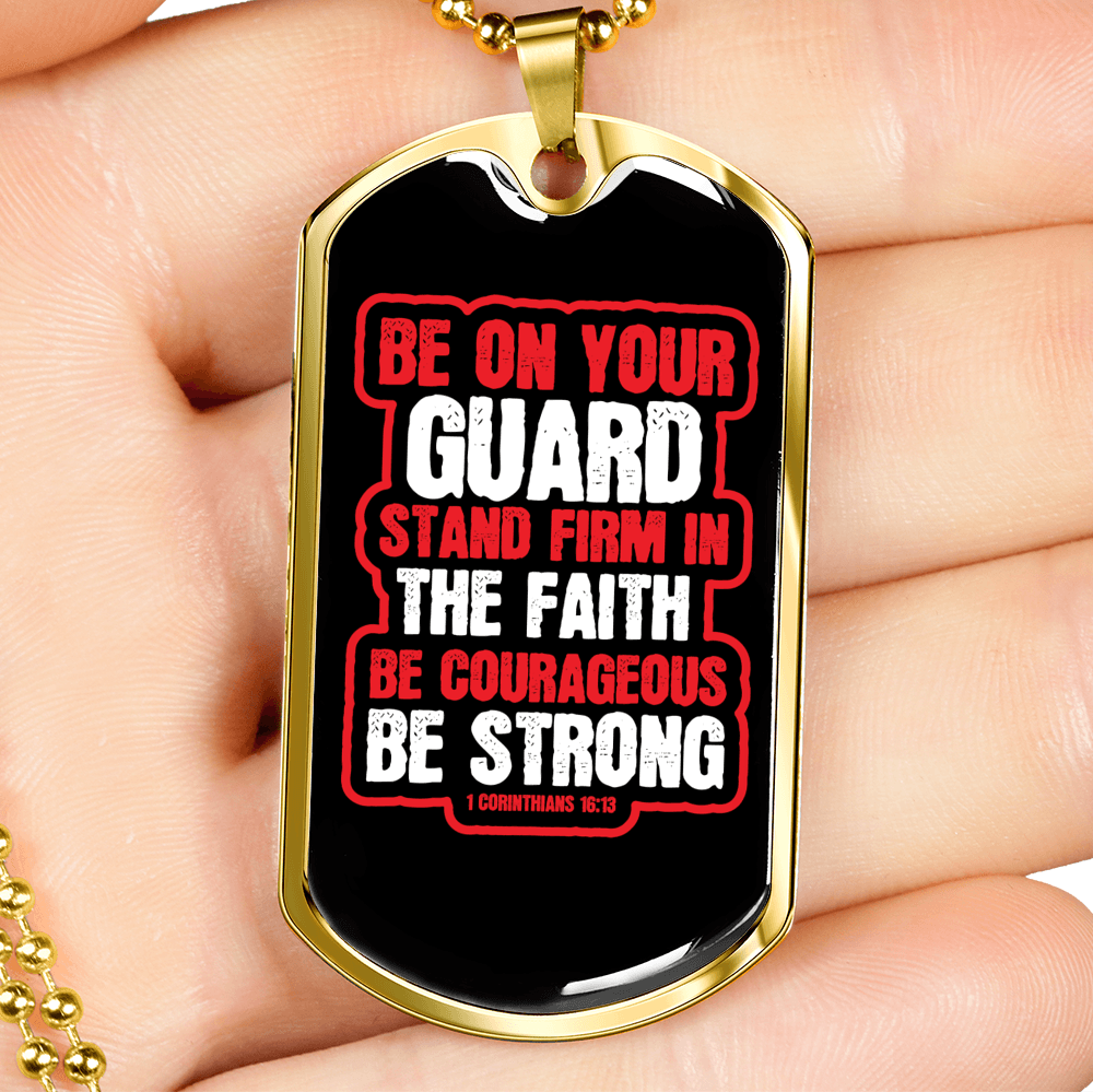 Be On Guard 1 Corinthians 16:13 Necklace Stainless Steel or 18k Gold Dog Tag 24" Chain-Express Your Love Gifts