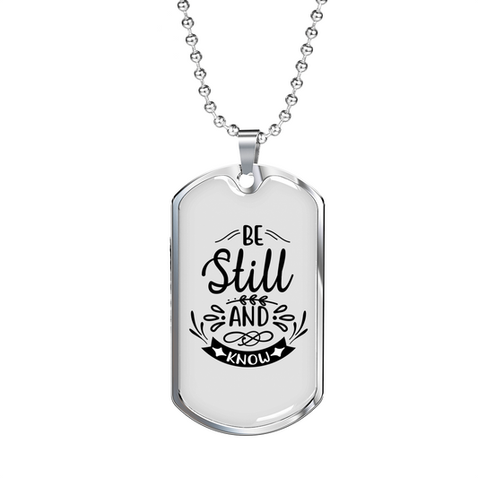 Be Still And Know That Psalm 46:10 Necklace Stainless Steel or 18k Gold Dog Tag 24" Chain-Express Your Love Gifts