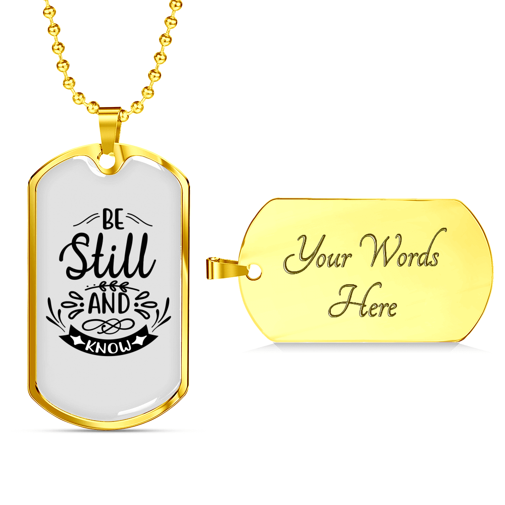 Be Still And Know That Psalm 46:10 Necklace Stainless Steel or 18k Gold Dog Tag 24" Chain-Express Your Love Gifts