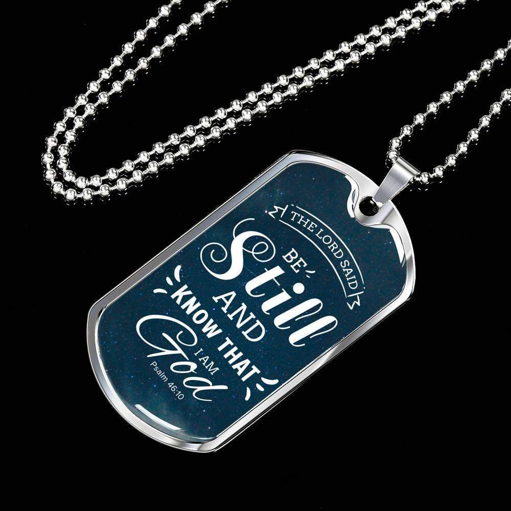 Be Still Psalm 46:10 Necklace Stainless Steel or 18k Gold Dog Tag 24" Chain-Express Your Love Gifts