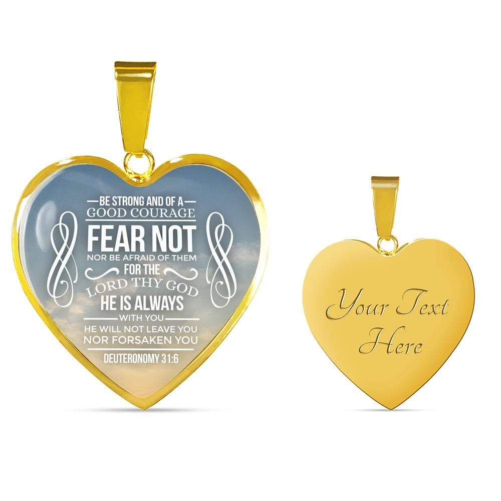 Be Strong And of A Good Courage Necklace Stainless Steel or 18k Gold Heart Pendant 18-22" - Express Your Love Gifts