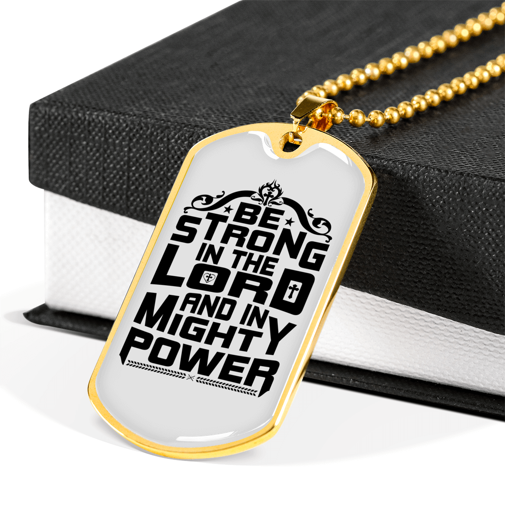 Be Strong In The Lord Necklace Stainless Steel or 18k Gold Dog Tag 24" Chain-Express Your Love Gifts