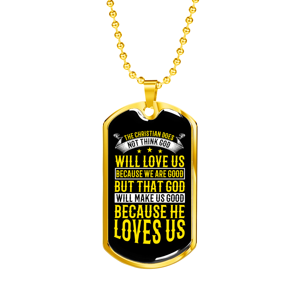 Because He Love Us Necklace Stainless Steel or 18k Gold Dog Tag 24" Chain-Express Your Love Gifts