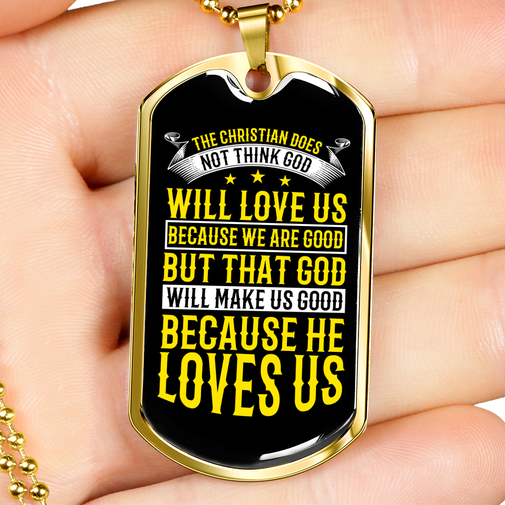 Because He Love Us Necklace Stainless Steel or 18k Gold Dog Tag 24" Chain-Express Your Love Gifts