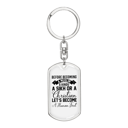 Become A Human First Keychain Stainless Steel or 18k Gold Dog Tag Keyring-Express Your Love Gifts