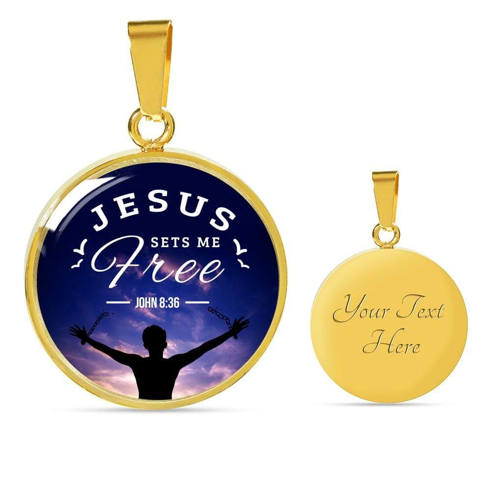 Bible Verse Gift Jesus Set Me Free Circle Necklace Stainless Steel or 18k Gold 18-22" - Express Your Love Gifts