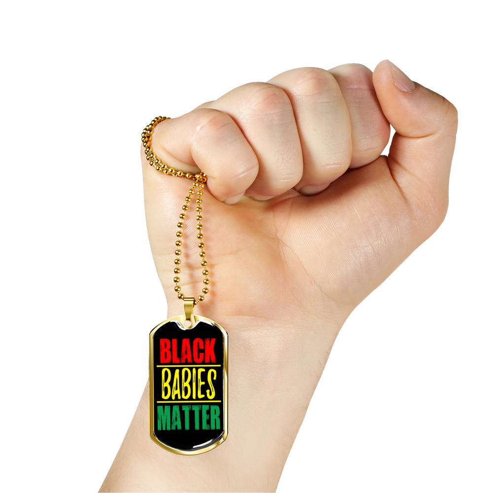 Black Babies Matter Prolife Necklace Stainless Steel or 18k Gold Dog Tag 24" Chain-Express Your Love Gifts