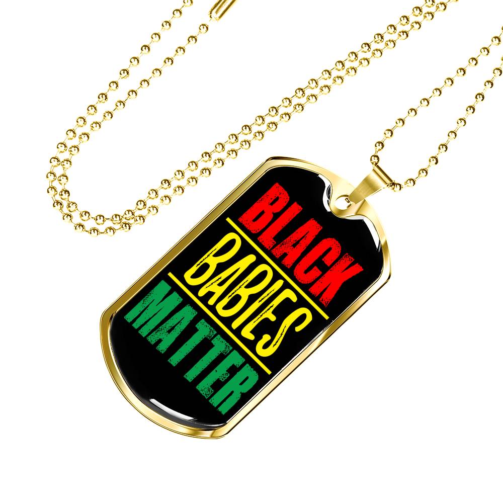 Black Babies Matter Prolife Necklace Stainless Steel or 18k Gold Dog Tag 24" Chain-Express Your Love Gifts