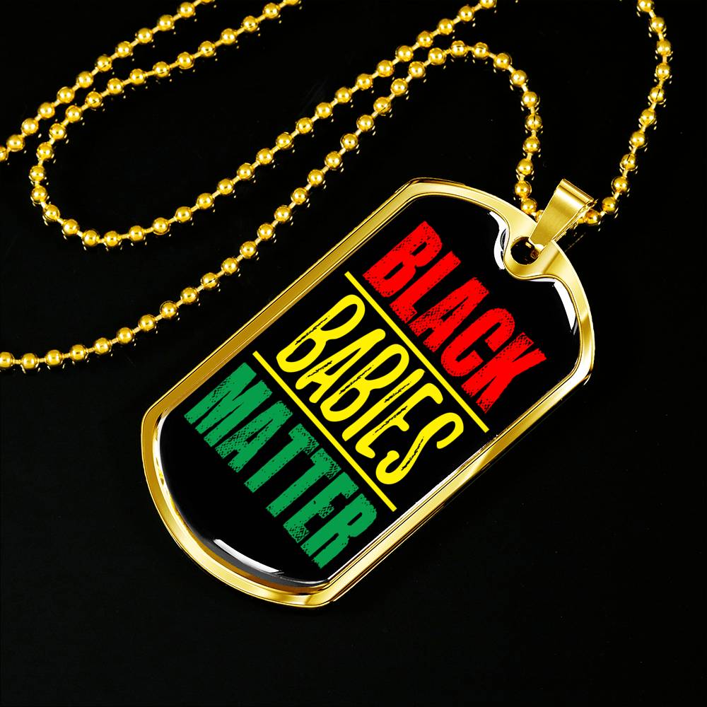 Black Babies Matter Prolife Necklace Stainless Steel or 18k Gold Dog Tag 24" Chain-Express Your Love Gifts