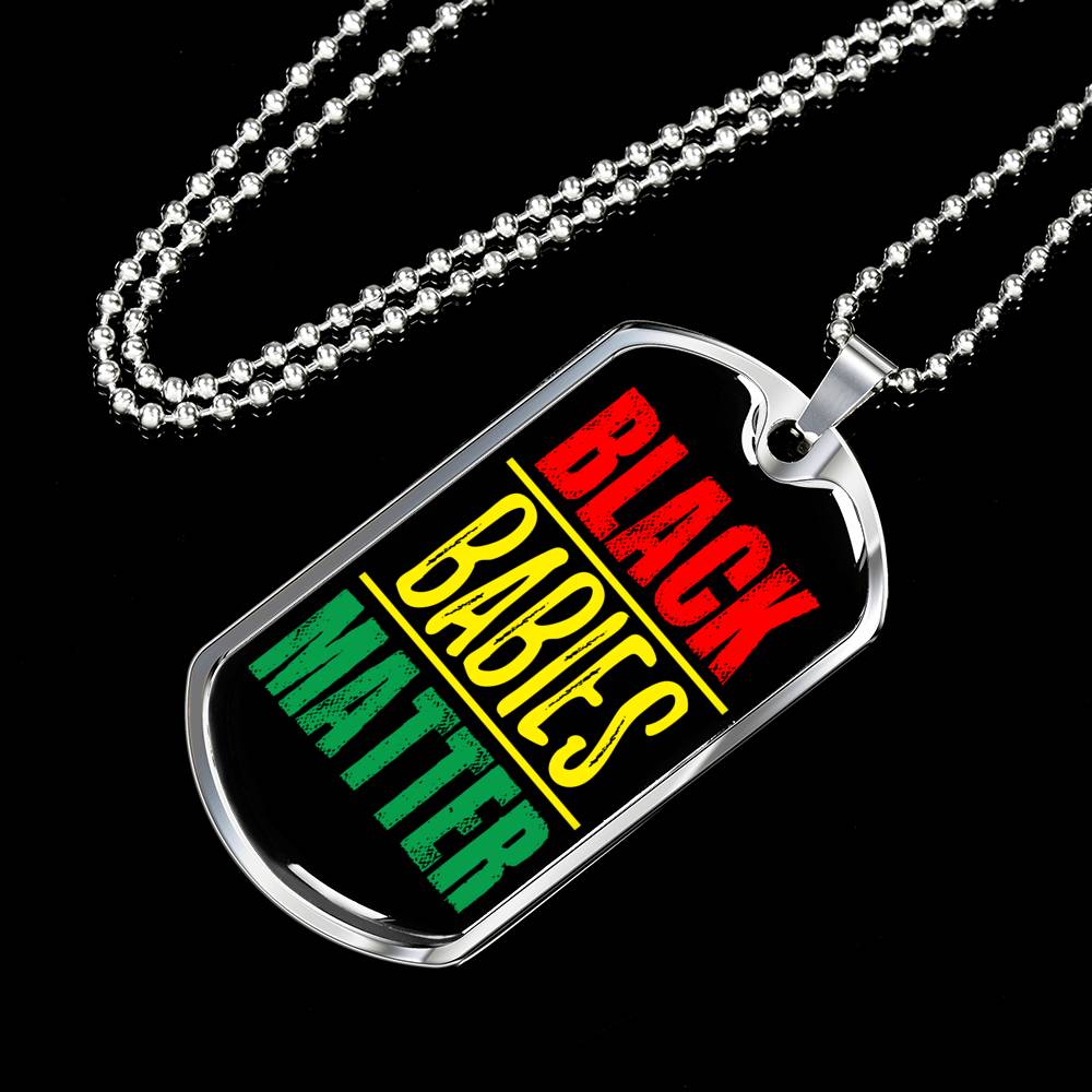 Black Babies Matter Prolife Necklace Stainless Steel or 18k Gold Dog Tag 24" Chain-Express Your Love Gifts