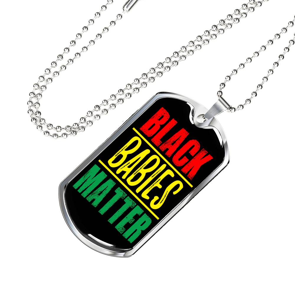 Black Babies Matter Prolife Necklace Stainless Steel or 18k Gold Dog Tag 24" Chain-Express Your Love Gifts