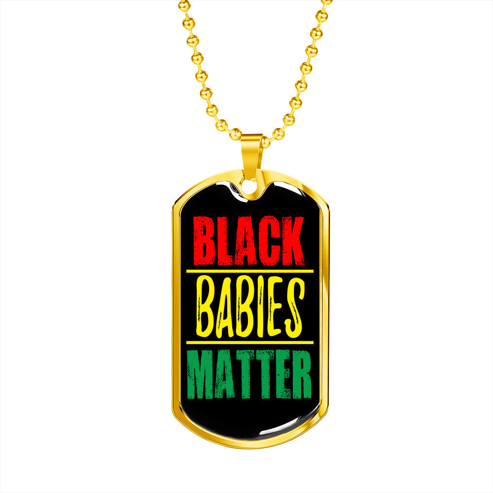 Black Babies Matter Prolife Necklace Stainless Steel or 18k Gold Dog Tag 24" Chain-Express Your Love Gifts