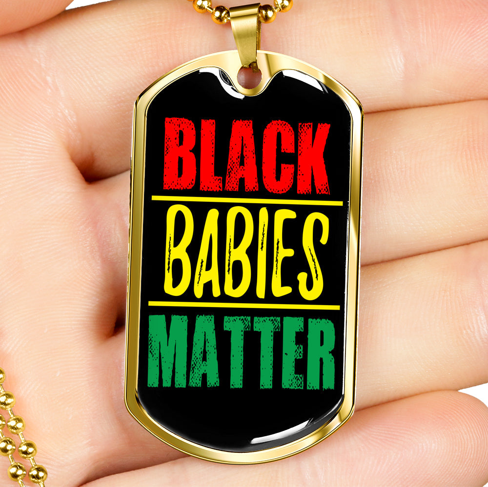 Black Babies Matter Prolife Necklace Stainless Steel or 18k Gold Dog Tag 24" Chain-Express Your Love Gifts