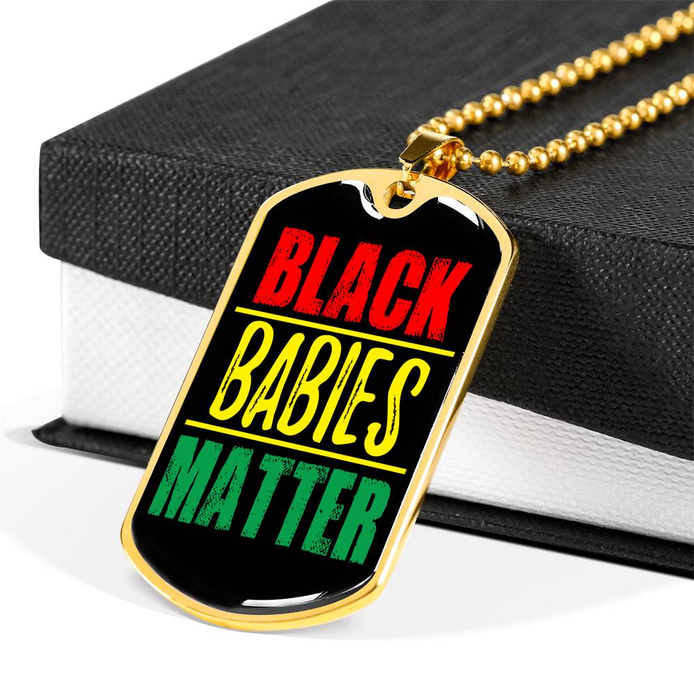 Black Babies Matter Prolife Necklace Stainless Steel or 18k Gold Dog Tag 24" Chain-Express Your Love Gifts